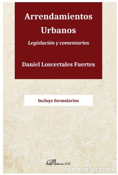 Livros: ARRENDAMIENTOS URBANOS. LEGISLACION Y COMENTARIOS - LOSCERTALES FUERTES, DANIEL