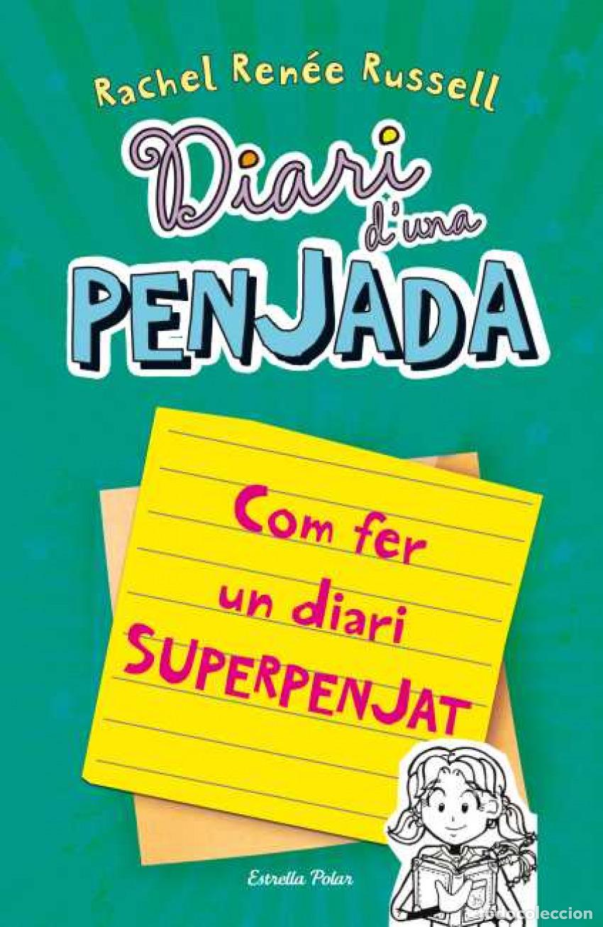 Libros: DIARI D'UNA PENJADA. COM FER UN DIARI SUPERPENJAT - Rachel Ren&eacute;e Russell