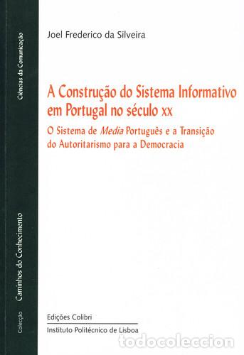 Libros: A CONSTRU&Ccedil;&Atilde;O DO SISTEMA INFORMATIVO EM PORTUGAL NO S&Eacute;CULO XX O SISTEMA DE MEDIA PORTUGU&Ecirc;S E A TRANSI