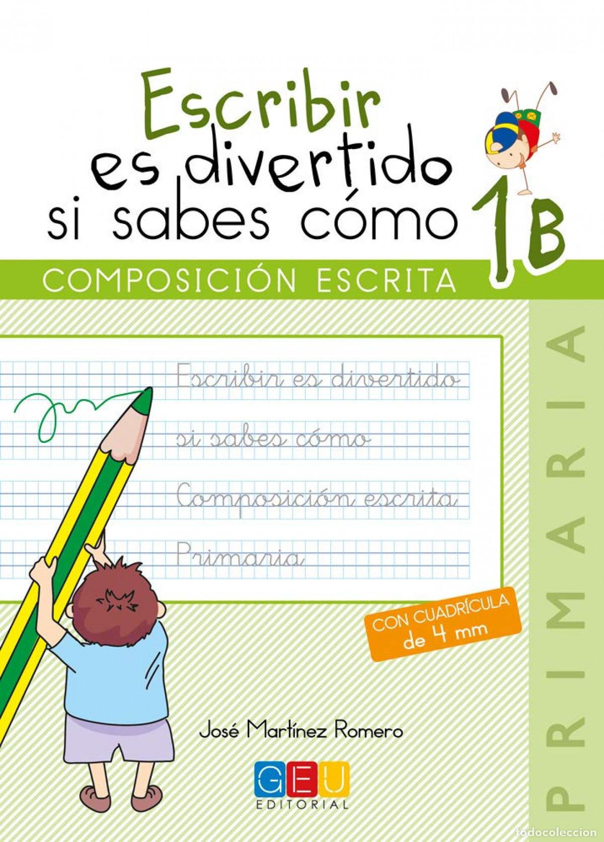 Libros: ESCRIBIR ES DIVERTIDO SI SABES C&Oacute;MO 1B - AA.VV.