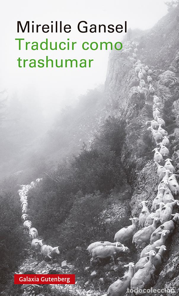 Libros: TRADUCIR COMO TRASHUMAR - Gansel, Mireille