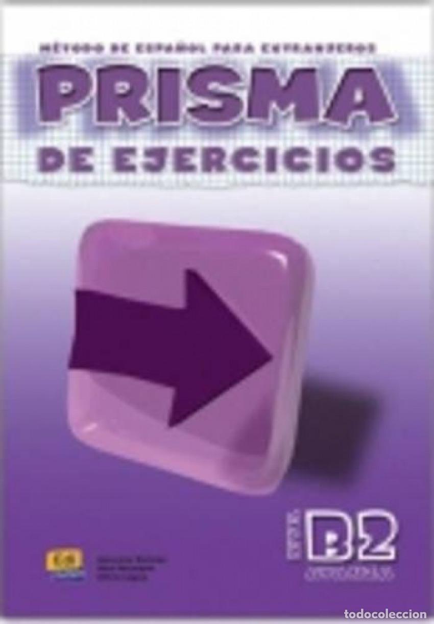 Libros: PRISMA, M&Eacute;TODO DE ESPA&Ntilde;OL, NIVEL B2. LIBRO DE EJERCICIOS - Encinas Pacheco, Azucena