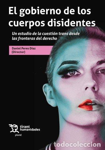 Libros: GOBIERNO DE LOS CUERPOS DISIDENTES,EL - PERES DIAZ, DANIEL