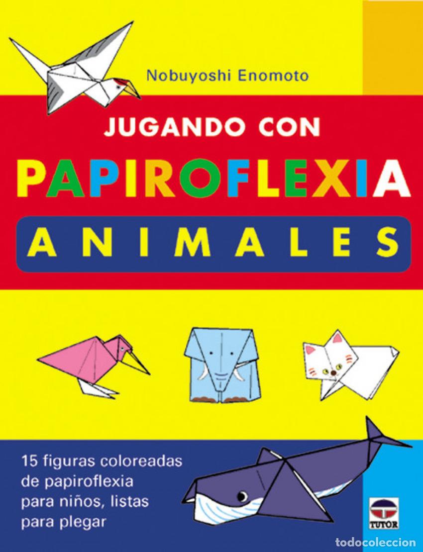 Libri: JUGANDO CON PAPIROFLEXIA. ANIMALES - Enomoto, Nobuyoshi