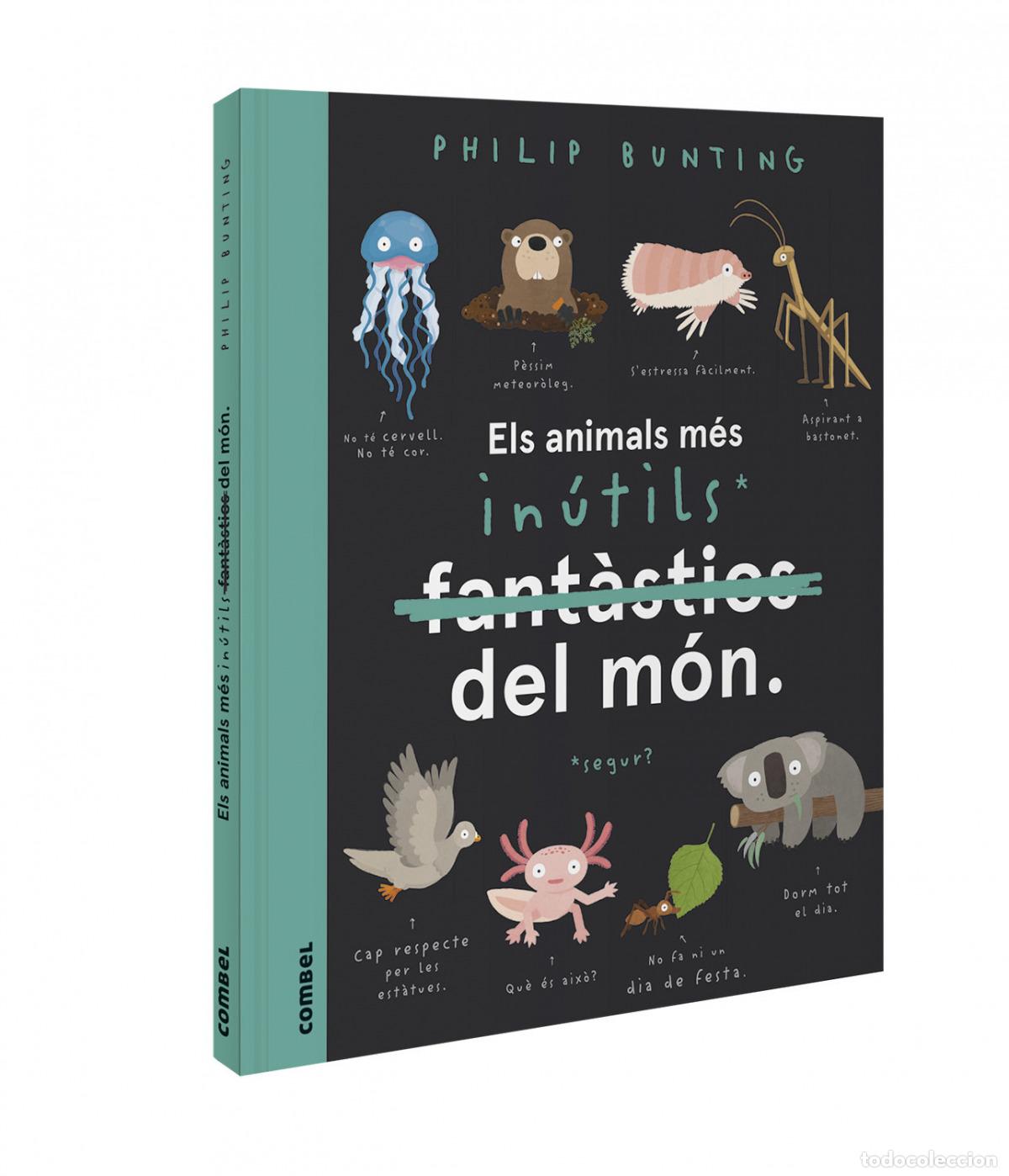 Libri: ELS ANIMALS M&Eacute;S IN&Uacute;TILS DEL M&Oacute;N - Bunting, Philip