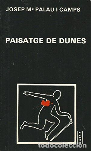 Libri: PAISATGE DE DUNES - Palau Camps, Josep M