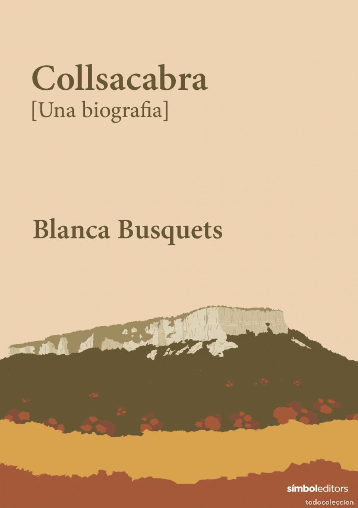 Libri: COLLSACABRA. UNA BIOGRAF&Iacute;A - Busquets, Blanca
