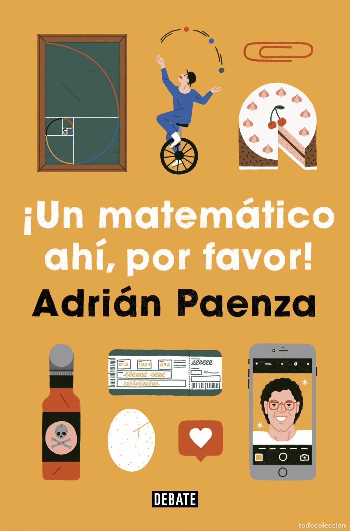 Libri: &iexcl;UN MATEM&Aacute;TICO AH&Iacute;, POR FAVOR! - Paenza, Adri&aacute;n