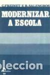 Libri: (PORT).MODERNIZAR A ESCOLA - Freinet, C&eacute;lestin Salengros, R