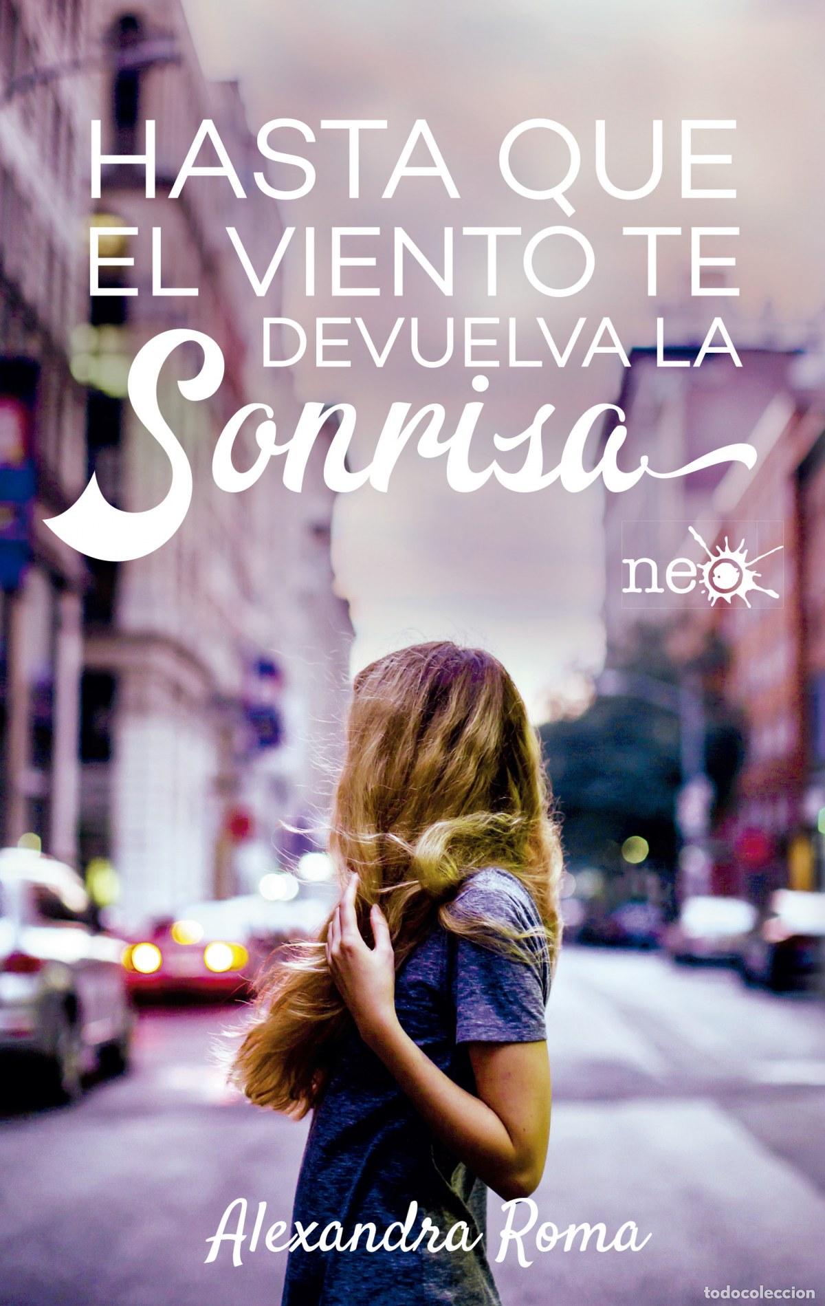 Libri: HASTA QUE EL VIENTO TE DEVUELVA LA SONRISA - Roma, Alexandra