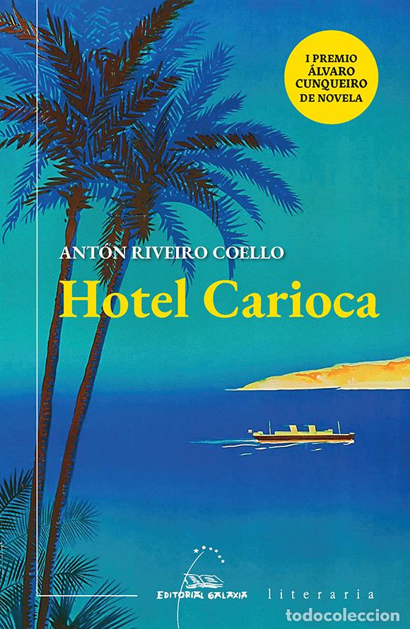 Livros: HOTEL CARIOCA - Riveiro Coello, Ant&oacute;n