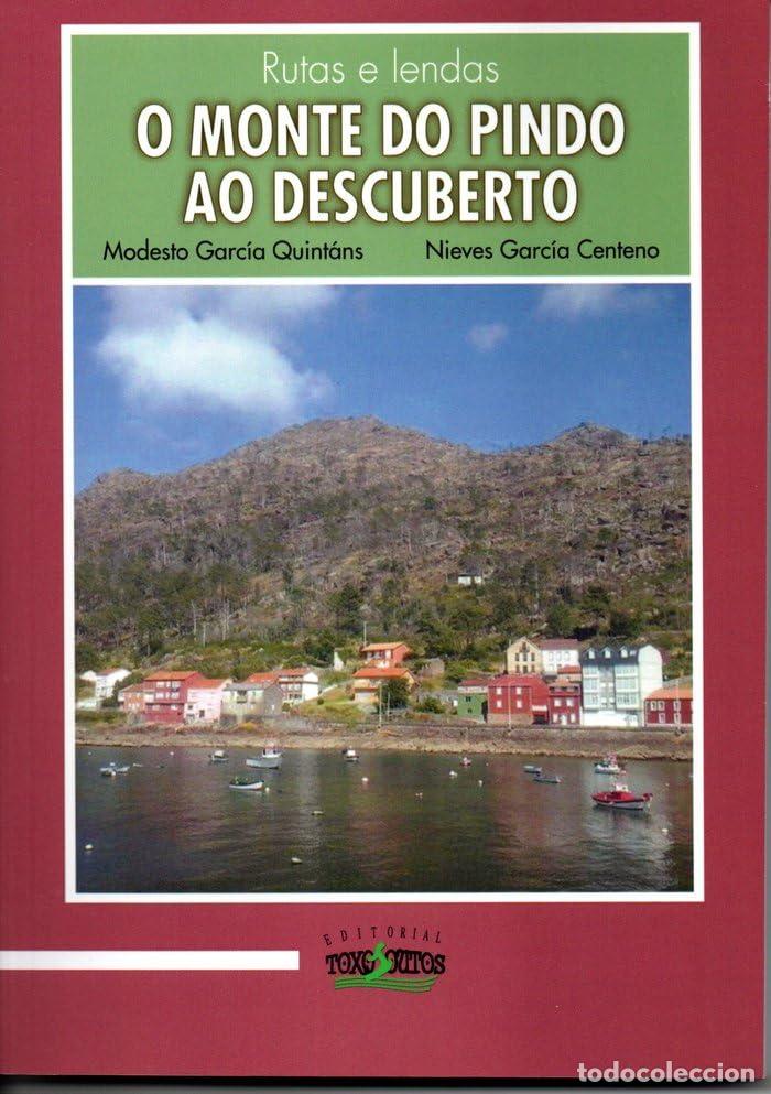 Livros: O MONTE DO PINDO AO DESCUBERTO - GARC&Iacute;A QUINT&Aacute;NS E GARC&Iacute;A CENTENO, MODESTO E NIEVES