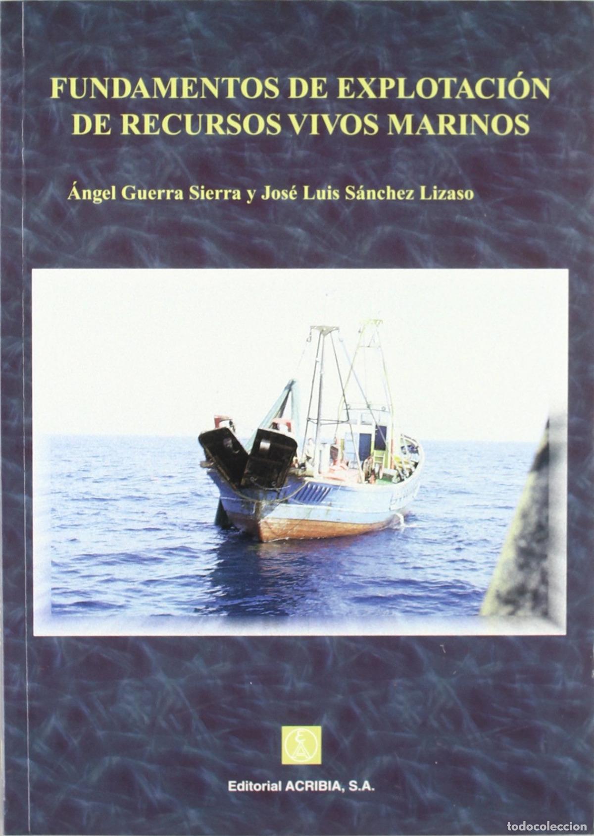 Livros: FUNDAMENTOS DE EXPLOTACI&Oacute;N DE RECURSOS VIVOS MARINOS - Guerra, A