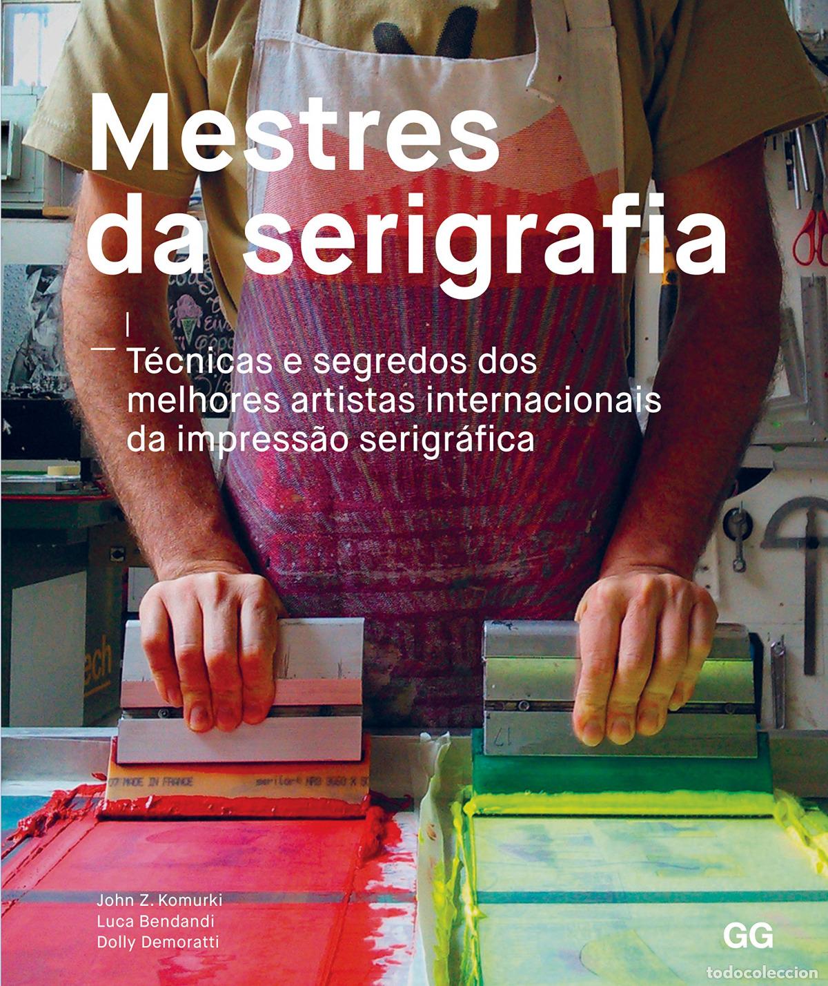 Livros: MESTRES DA SERIGRAFIA - Komurki, John Z