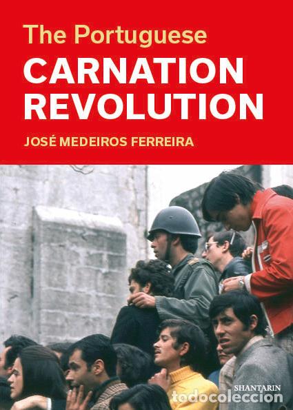 Livres: THE PORTUGUESE CARNATION REVOLUTION - Jose Medeiros Ferreira