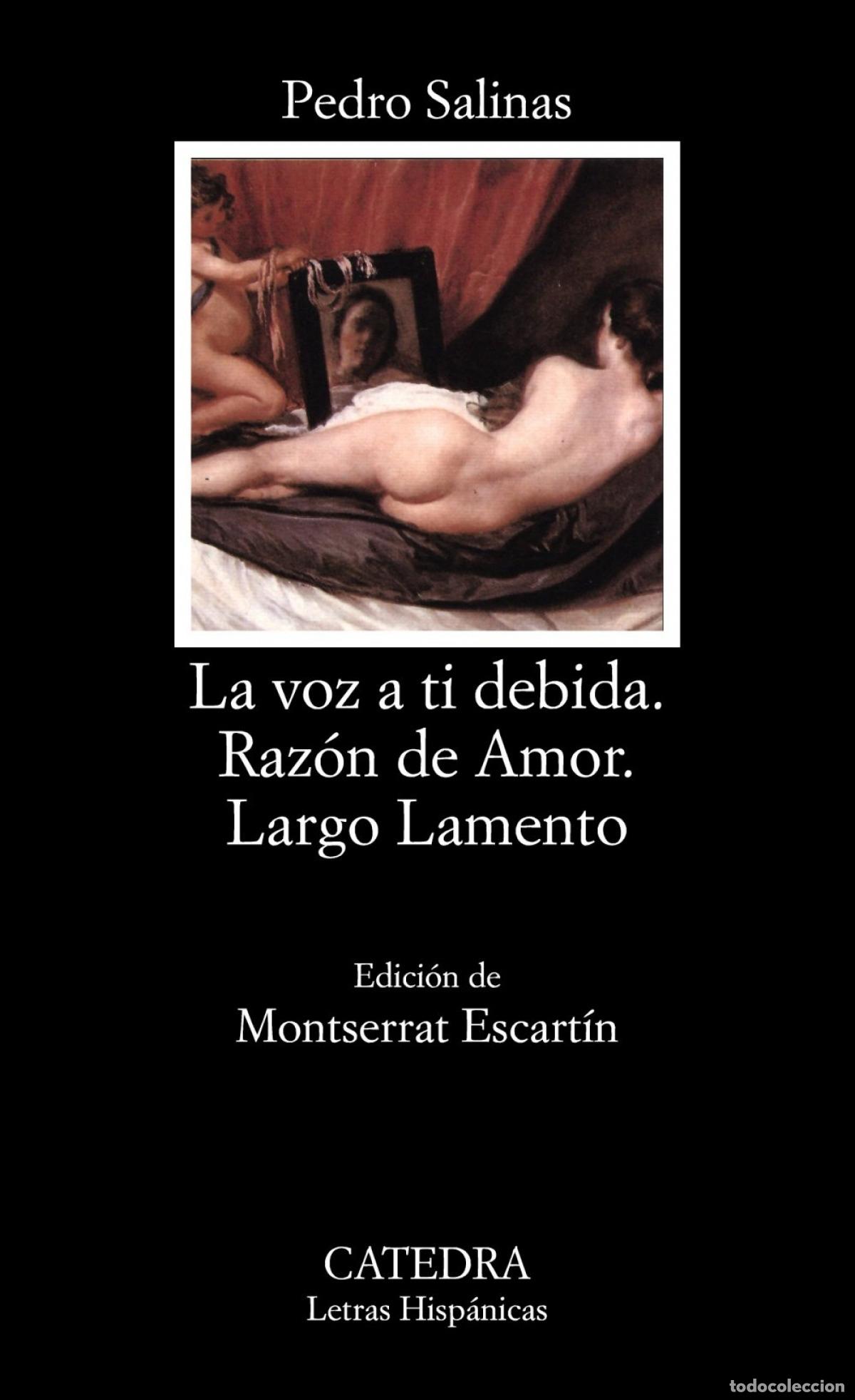 Livres: LA VOZ A TI DEBIDA; RAZ&Oacute;N DE AMOR; LARGO LAMENTO - Salinas, Pedro