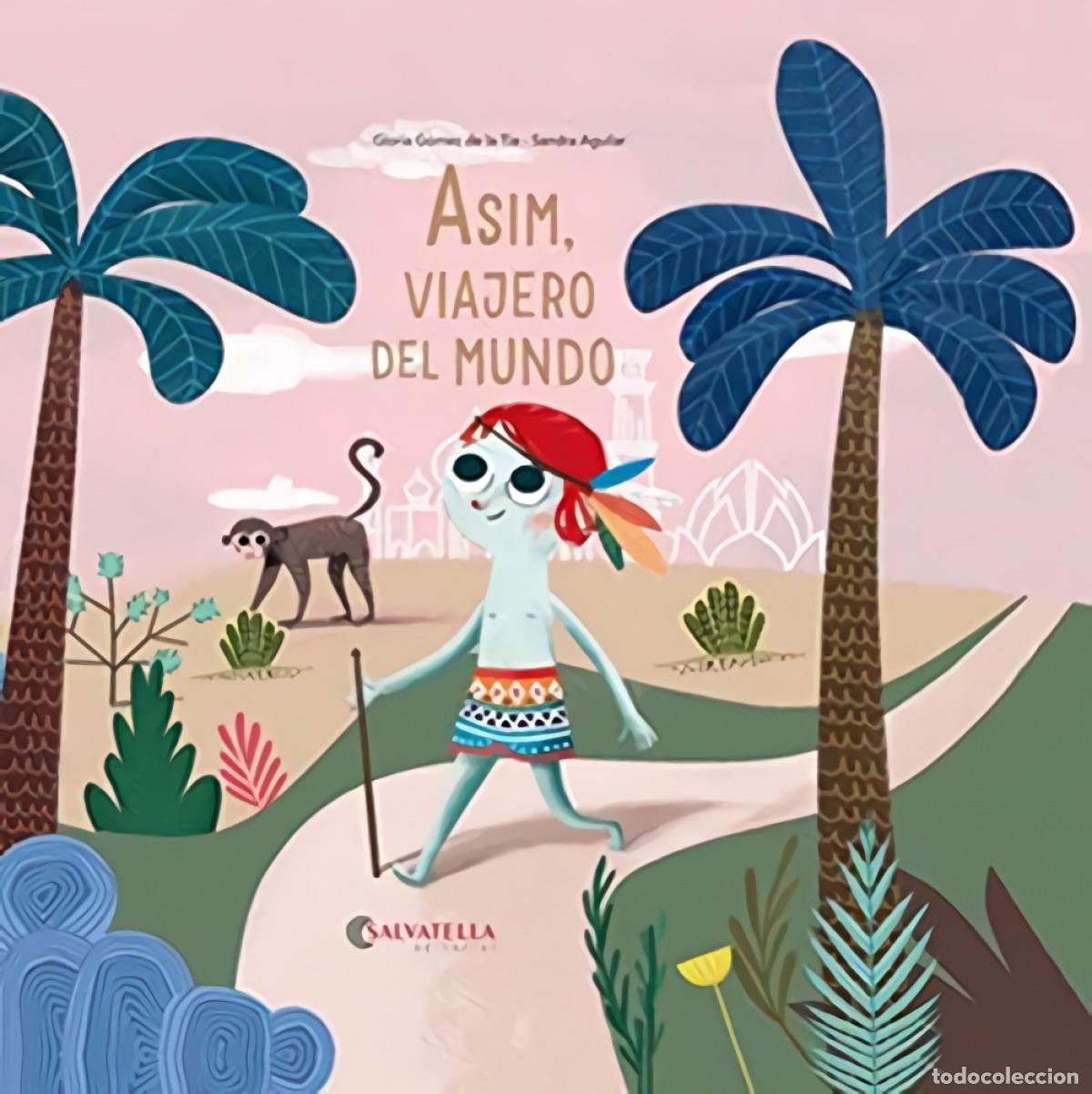 Libros: ASIM, VIAJERO DEL MUNDO - G&oacute;mez de la Tia, Gl&ograve;ria