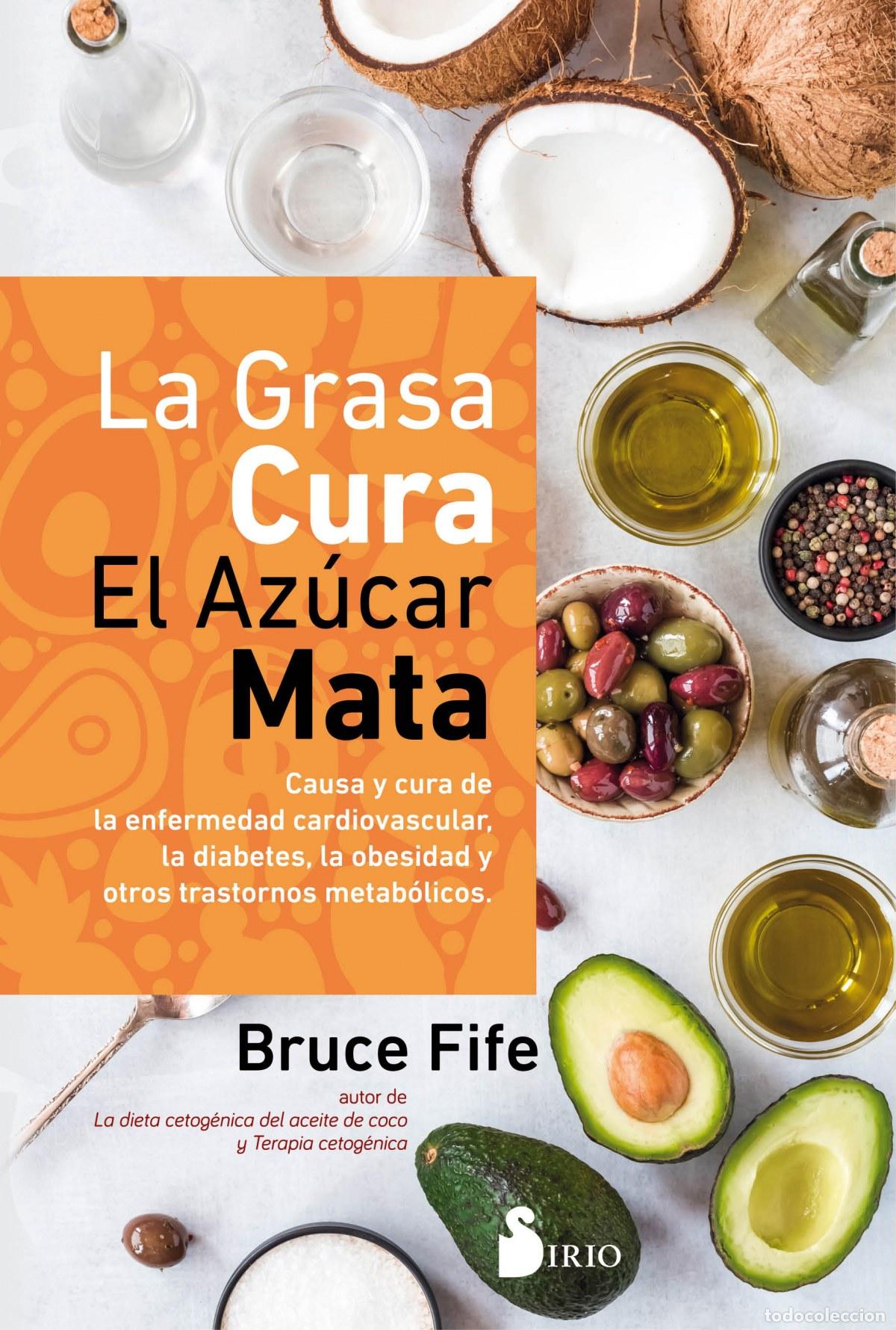 Livros: LA GRASA CURA, EL AZ&Uacute;CAR MATA - Fife, Bruce