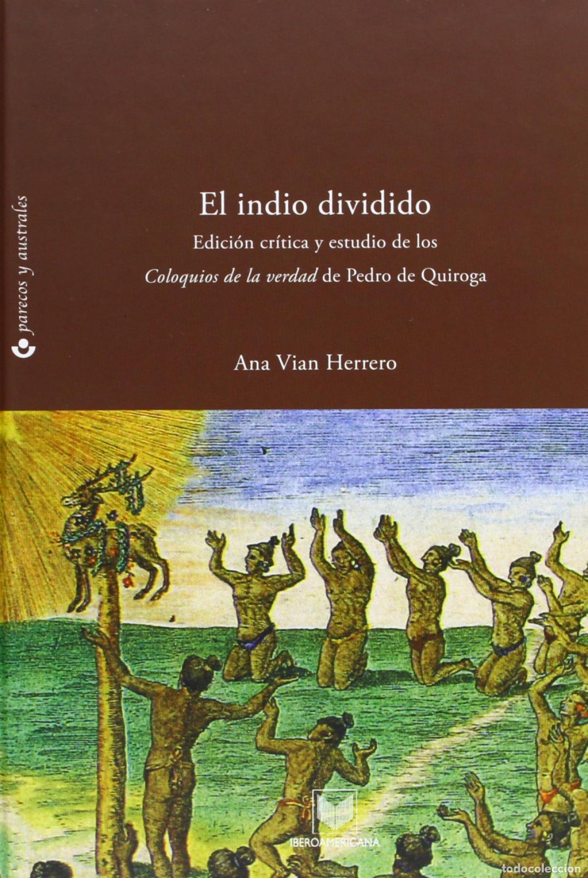 Libros: EL INDIO DIVIDIDO - Quiroga, Pedro De