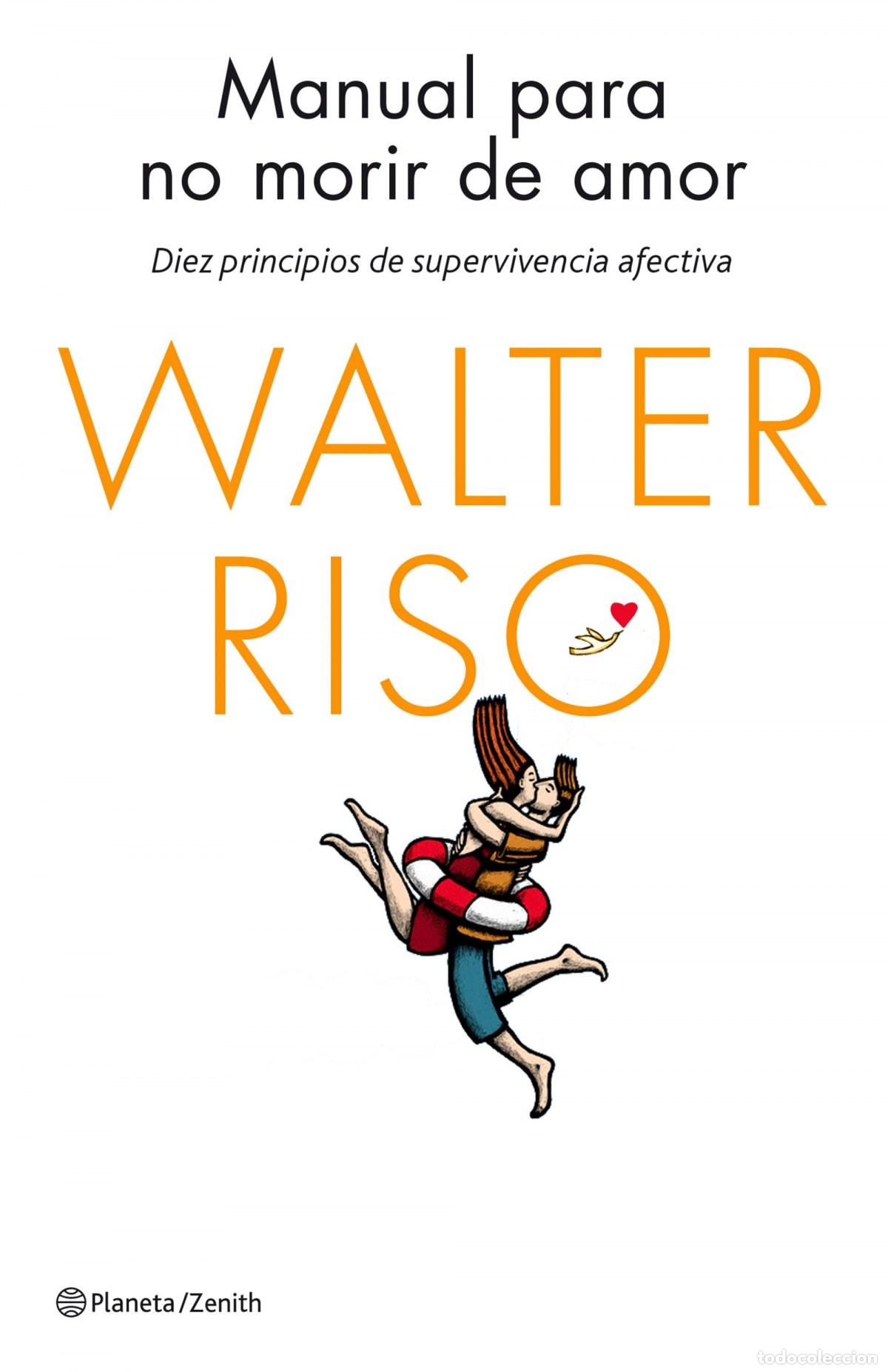 Libros: MANUAL PARA NO MORIR DE AMOR - Riso, Walter