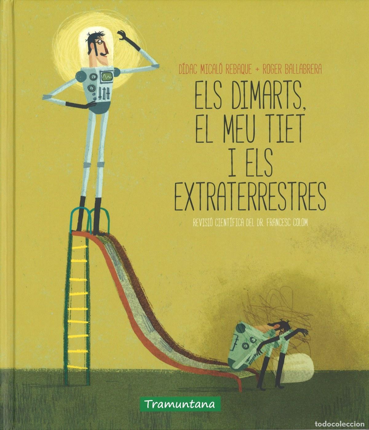 Livros: ELS DIMARTS, EL MEU TIET I ELS EXTRATERRESTRES - Didac, Micalo