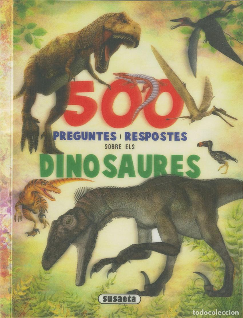 Livros: 500 PREGUNTES I RESPOSTES SOBRE ELS DINOSAURES - Susaeta, Equip
