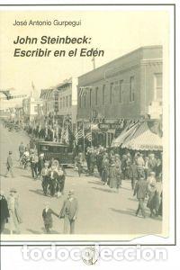 Livros: JOHN STEINBECK: ESCRIBIR EN EL EDEN - Gurpegui, Jose Antonio