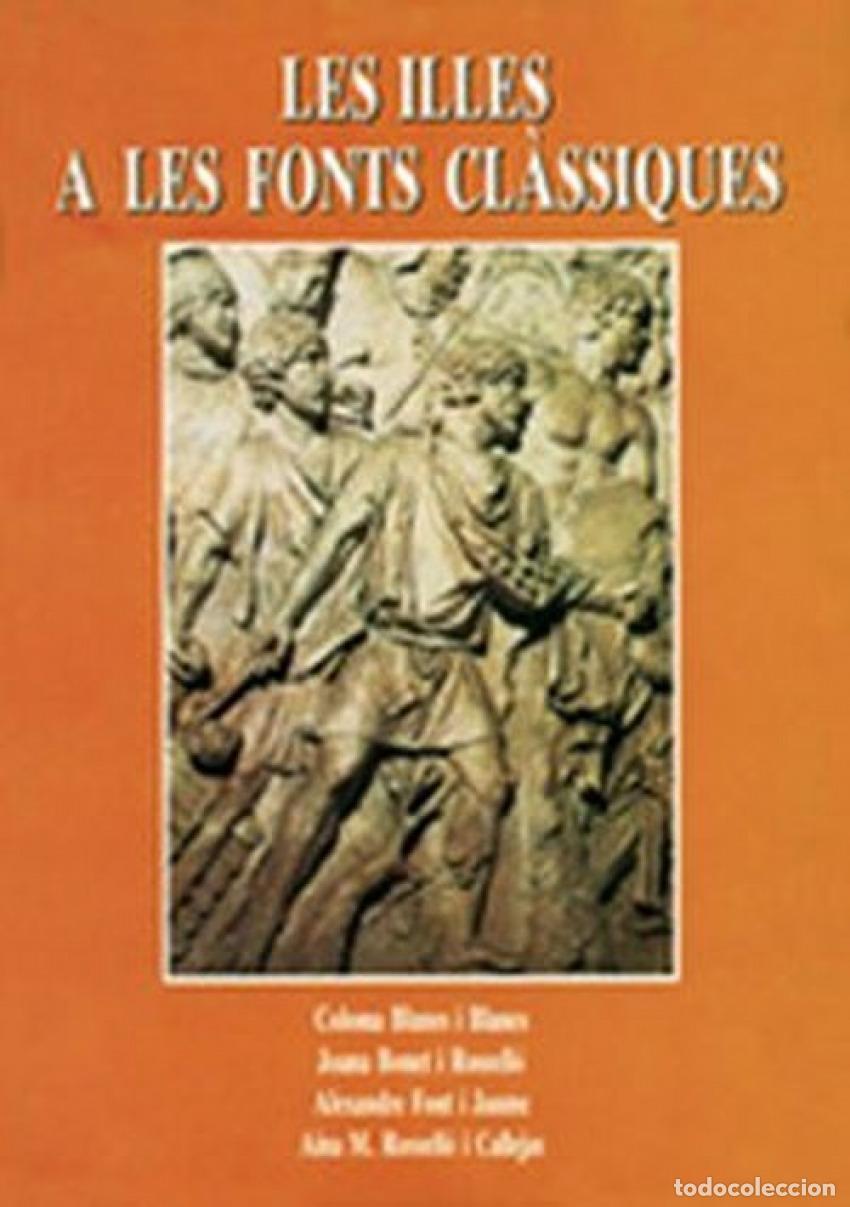 Libros: ILLES A LES FONTS CLASSIQUES - Blanes Bonet I Altres,