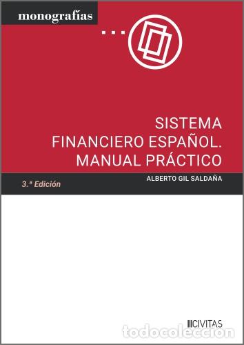 Libros: SISTEMA FINANCIERO ESPA&Ntilde;OL. MANUAL PR&Aacute;CTICO - Alberto Gil Salda&ntilde;a