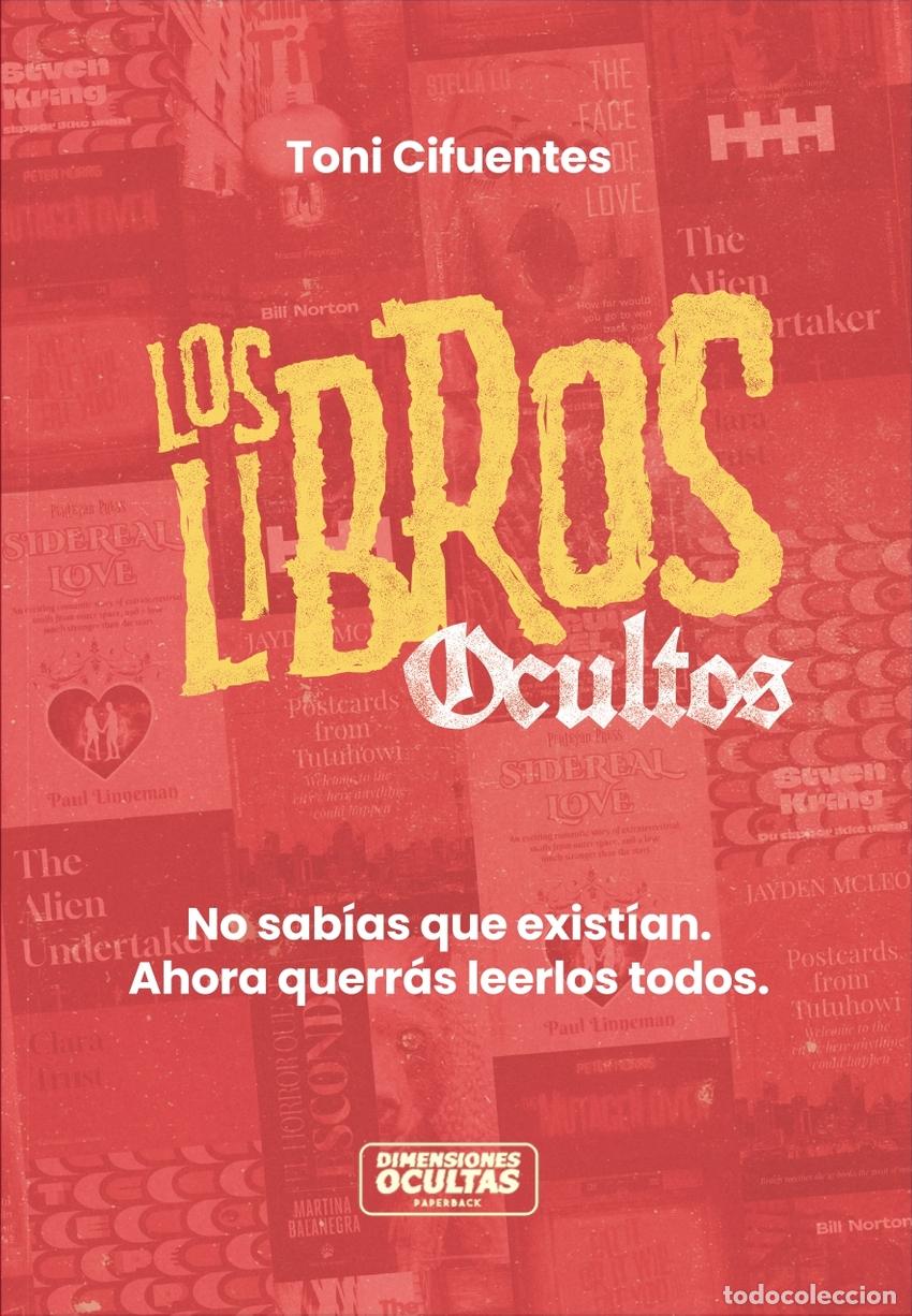 Livres: LOS LIBROS OCULTOS - Cifuentes, Toni