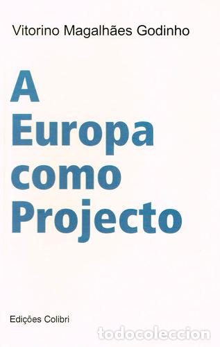 Livres: A EUROPA COMO PROJECTO - Vitorino Magalh&atilde;es Godinho