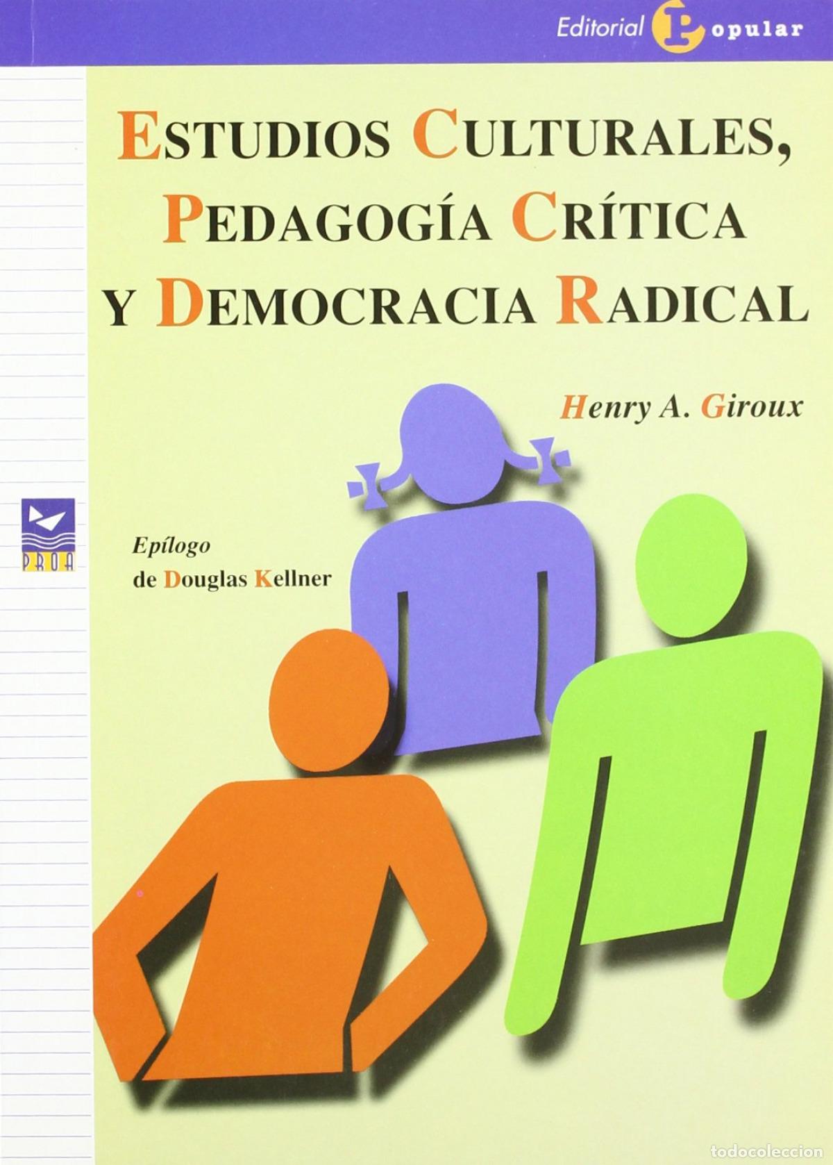 books: ESTUDIOS CULTURALES, PEDAGOG&Iacute;A CR&Iacute;TICA Y DEMOCRACIA RADICAL - A Giroux, Henry