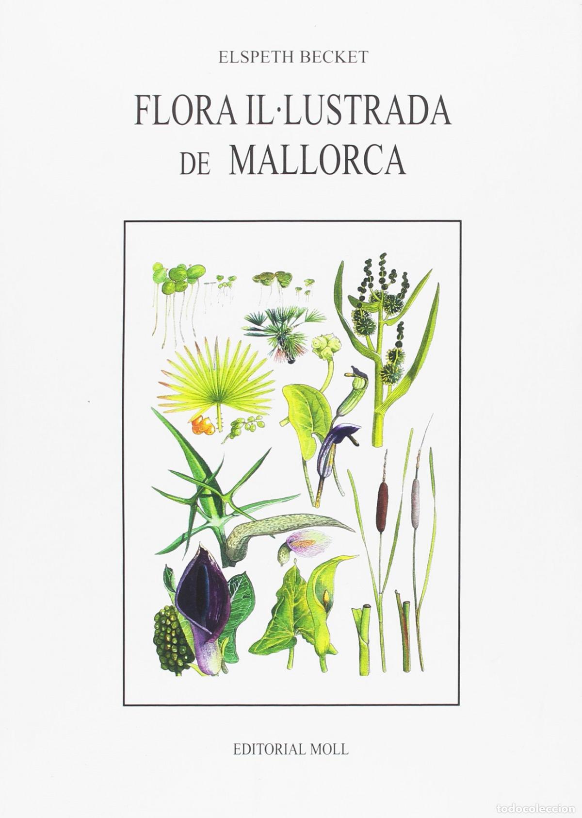 B&uuml;cher: FLORA IL.LUSTRADA DE MALLORCA - Becket, Elspeth