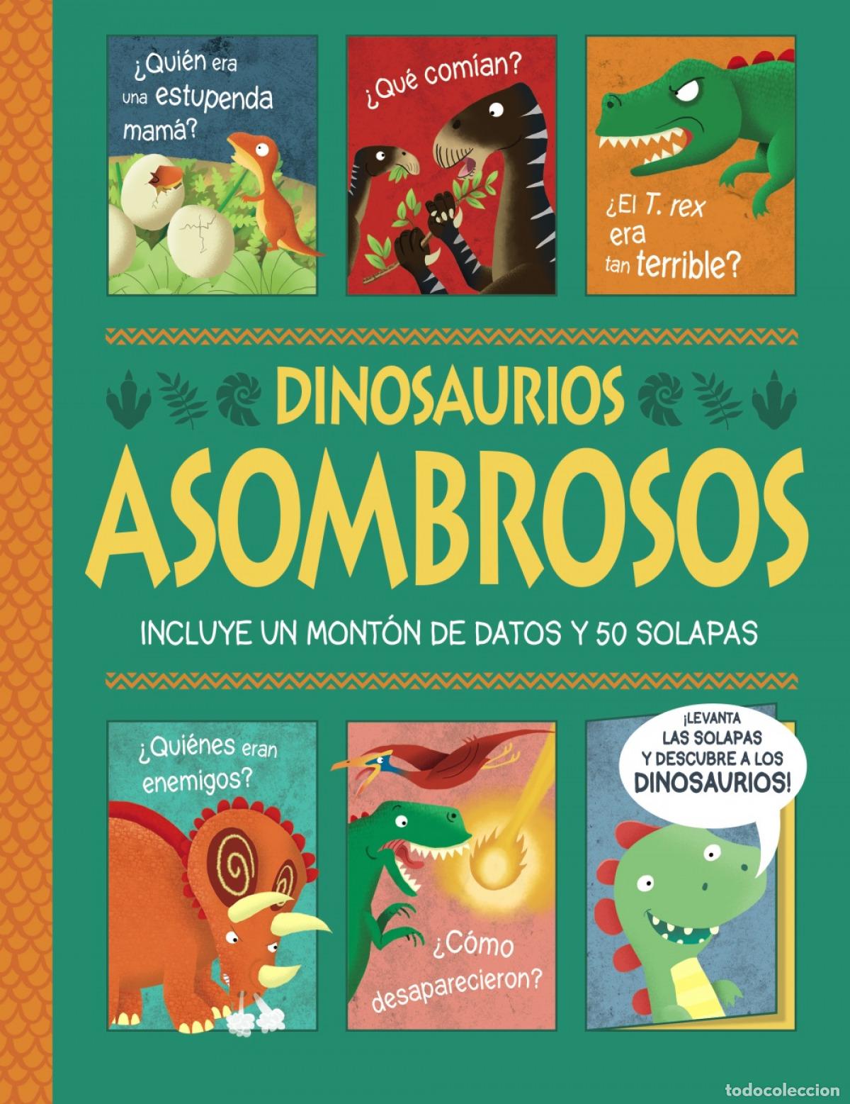 B&uuml;cher: DINOSAURIOS ASOMBROSOS. &iexcl;UN LIBRO CON SOLAPAS! - George, Joshua