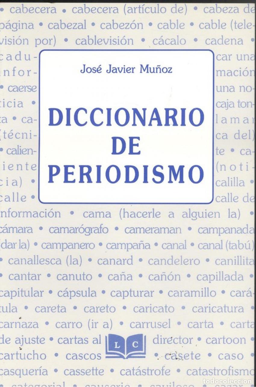 B&uuml;cher: DICCIONARIO DE PERIODISMO - Mu&ntilde;&oacute;z, Jos&eacute; Javier