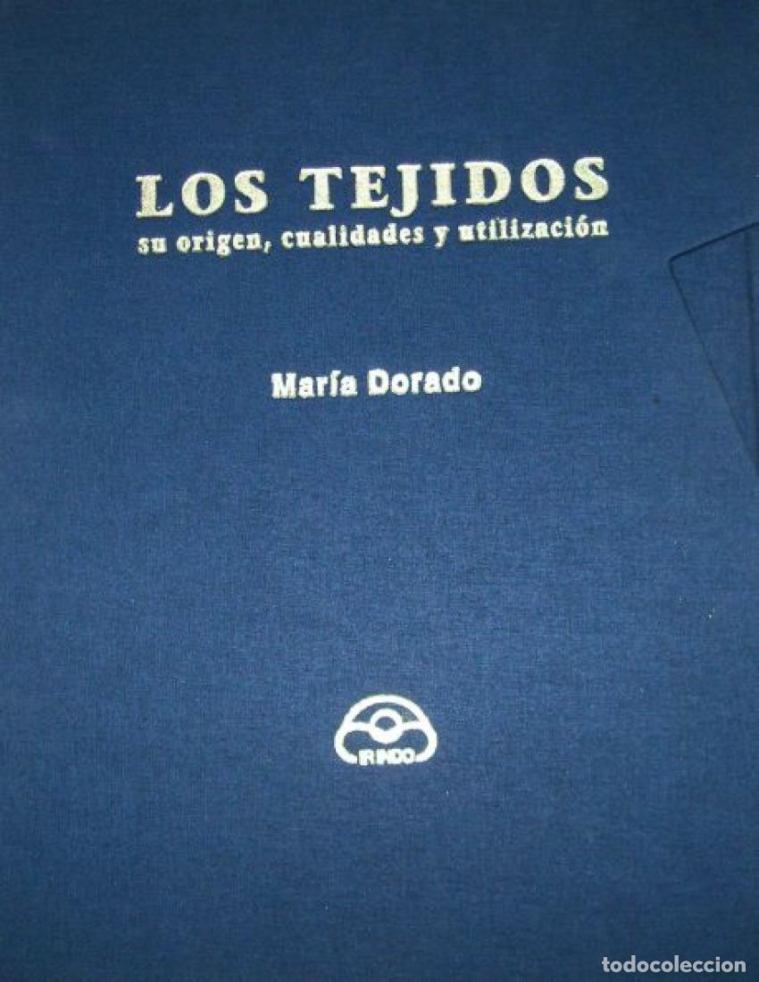 books: LOS TEJIDOS (SU ORIGEN, CUALIDADES Y UTILIZACI&Oacute;N) SIN MUESTRAS - Dorado, Mar&iacute;a