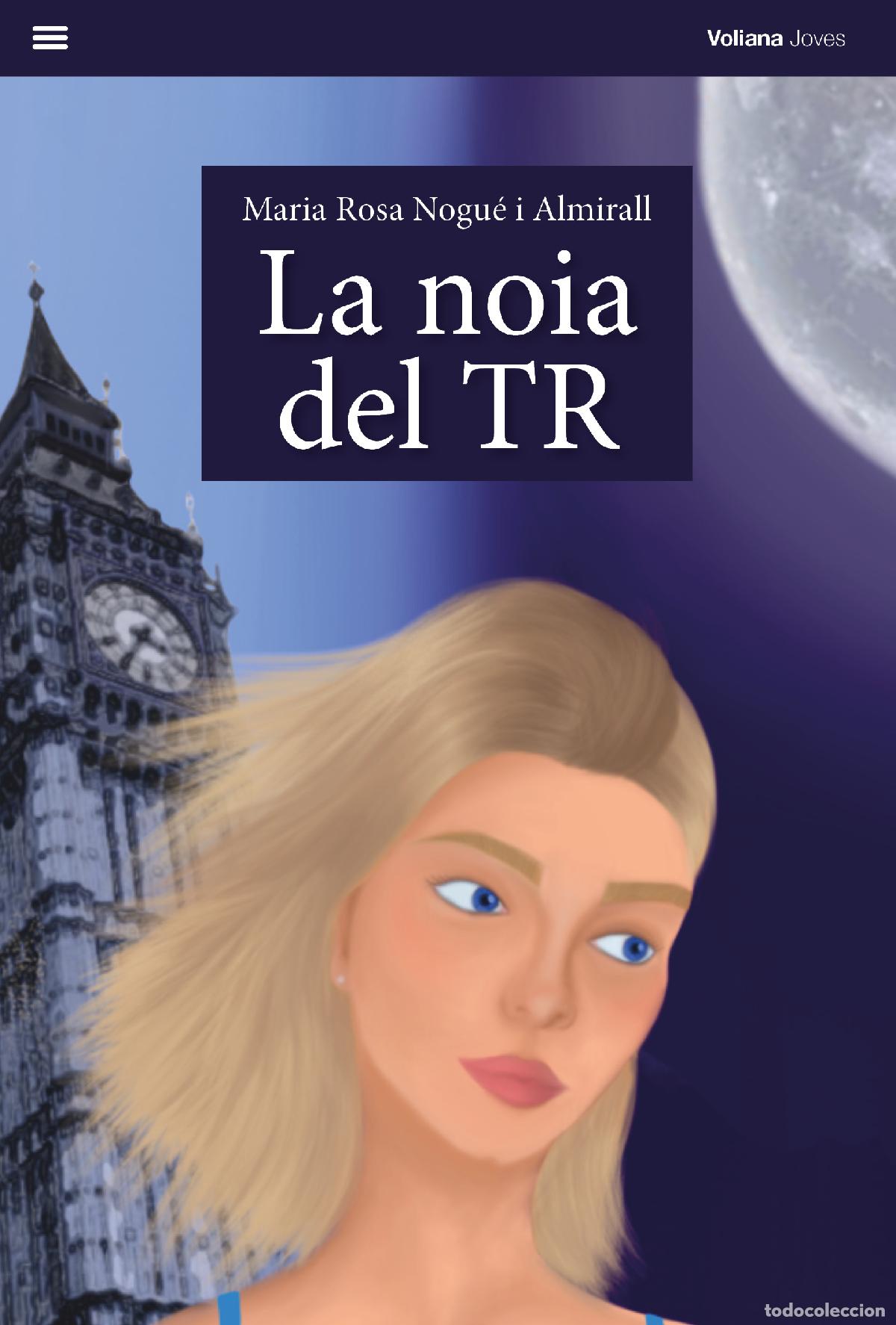 Livres: LA NOIA DEL TR - Nogu&eacute; Almirall, Maria Rosa