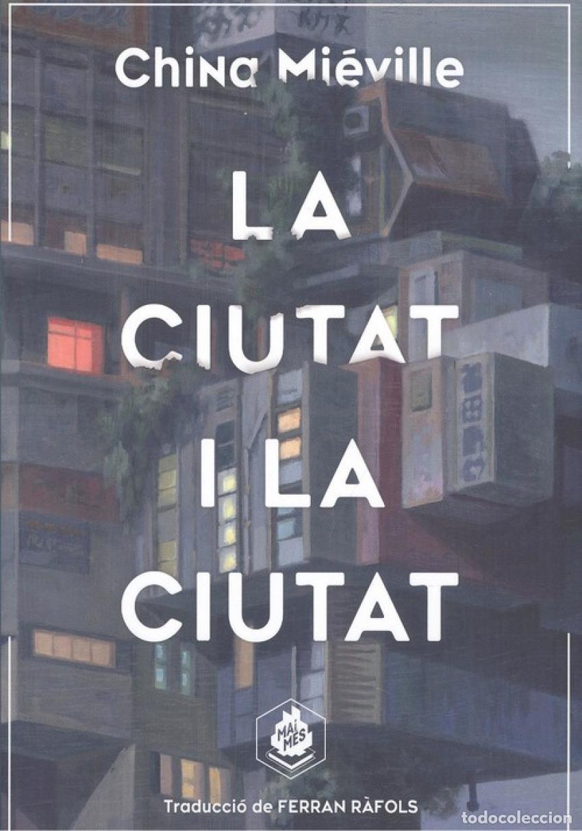 Libros: LA CIUTAT I LA CIUTAT - Mieville, China