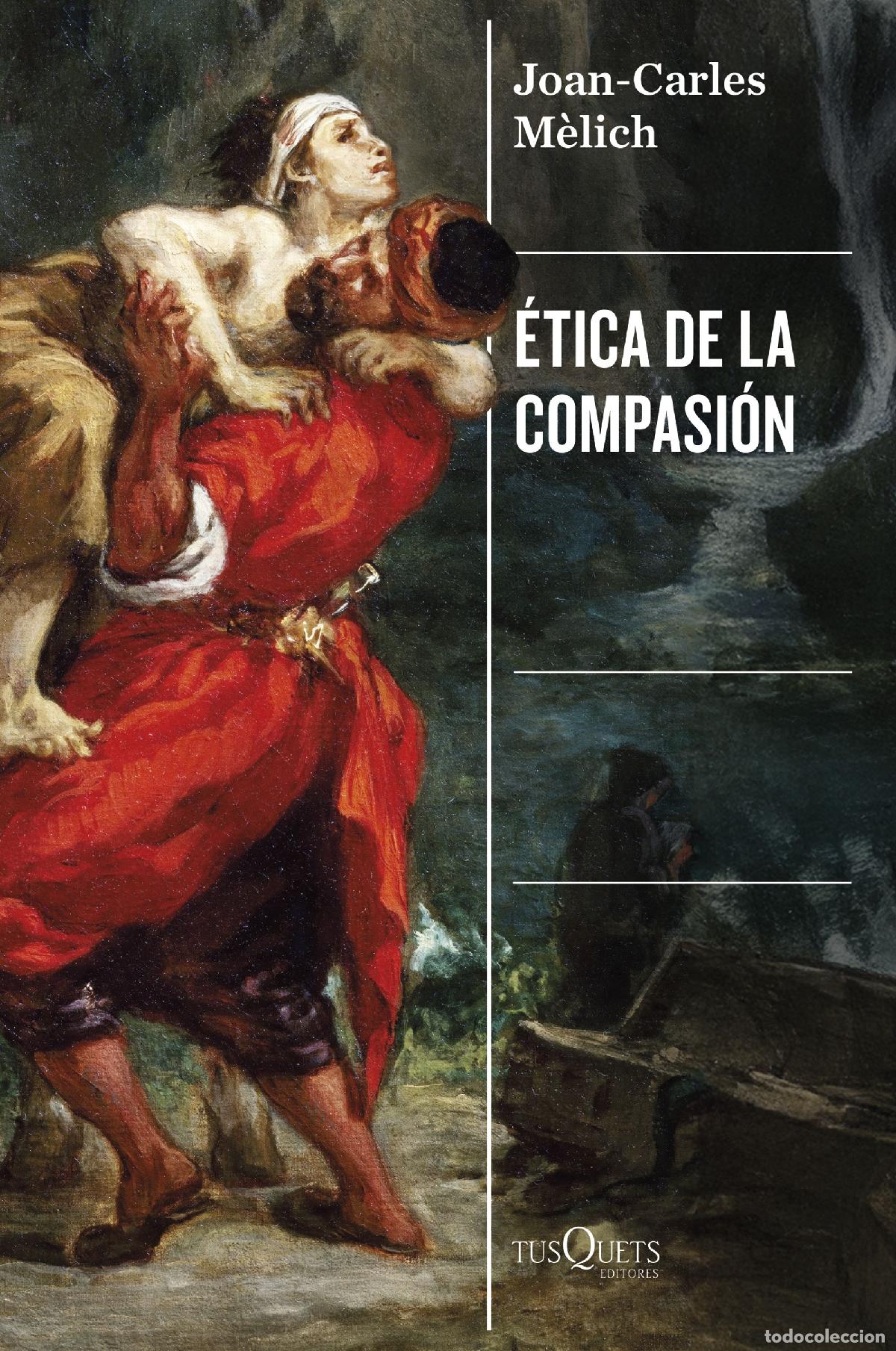 B&uuml;cher: &Eacute;TICA DE LA COMPASI&Oacute;N - Joan Carles M&egrave;lich
