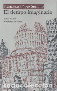 Libros: TIEMPO IMAGINARIO - LOPEZ SERRANO, FRANCISCO
