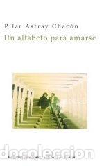 books: UN ALFABETO PARA AMARSE - ASTRAY CHACON, PILAR