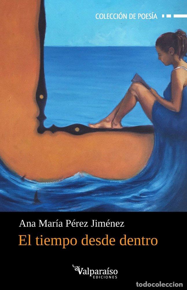 Libros: EL TIEMPO DESDE DENTRO - P&Egrave;REZ JIM&Egrave;NEZ, ANA MAR&Iacute;A