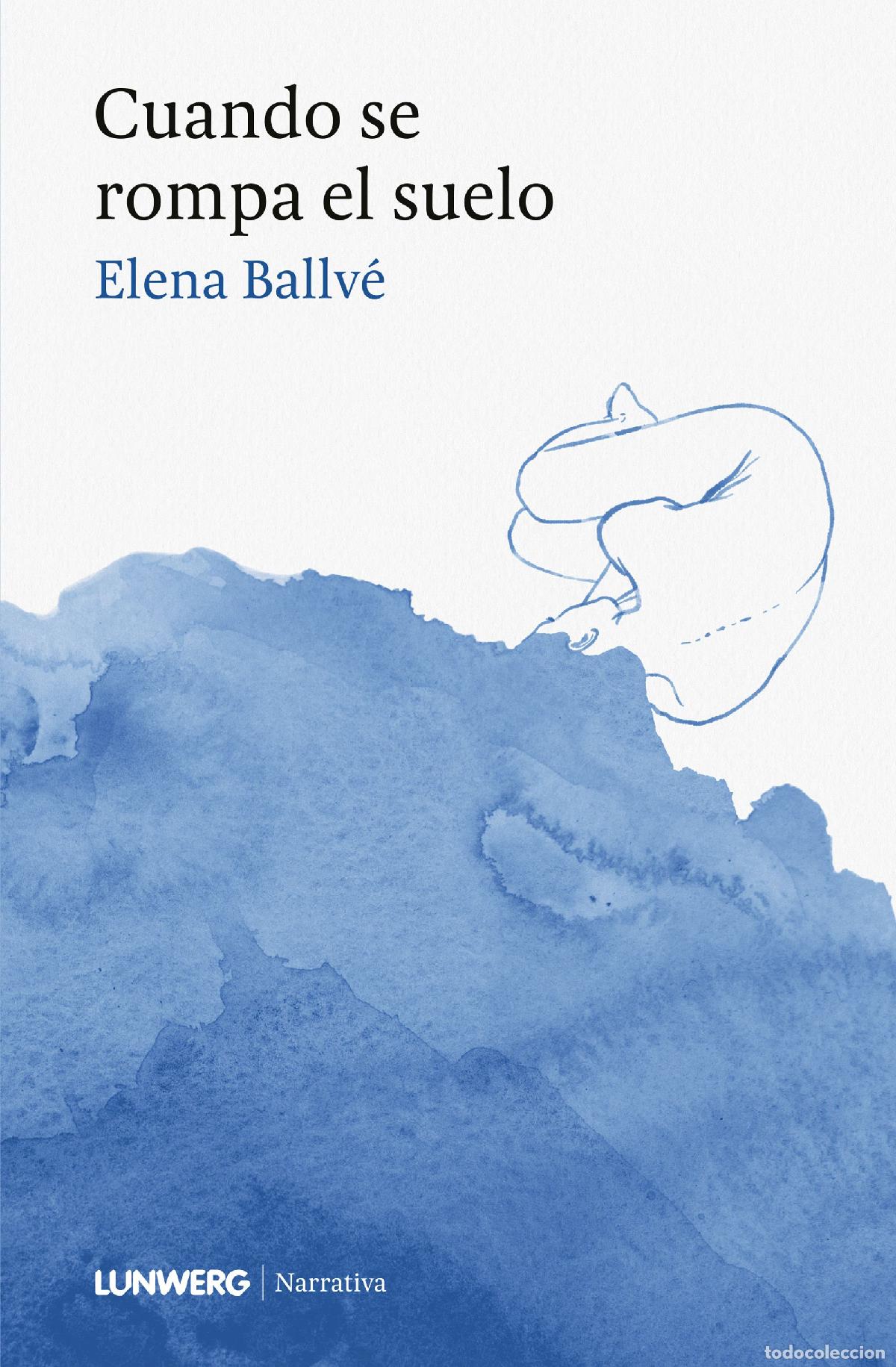 B&uuml;cher: CUANDO SE ROMPA EL SUELO - Ballv&eacute;, Elena