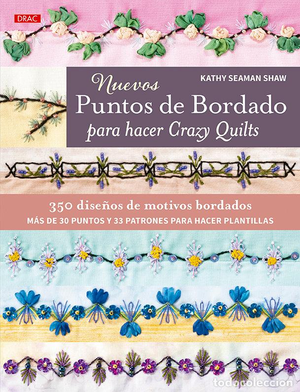Libros: NUEVOS PUNTOS DE BORDADO PARA HACER CRAZY QUILTS - SEAMAN SHAW, KATHY
