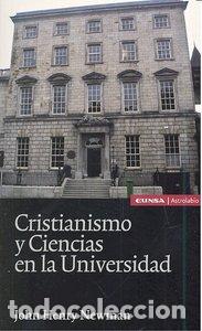 Libros: CRISTIANISMO Y CIENCIAS EN LA UNIVERSIDAD - HENRY NEWMAN, JOHN