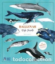 books: BALLENAS VIDA SECRETA 3&ordf;ED CON POSTER COLOREABLE - ORTEGA, RENA
