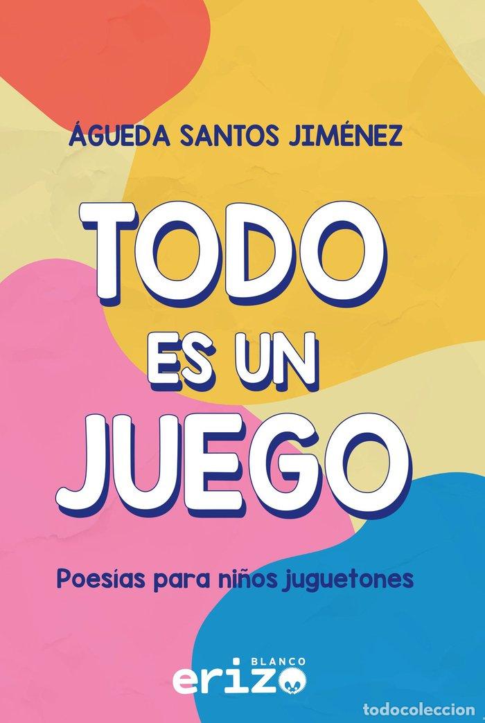 books: TODO ES UN JUEGO - SANTOS JIMENEZ, AGUEDA