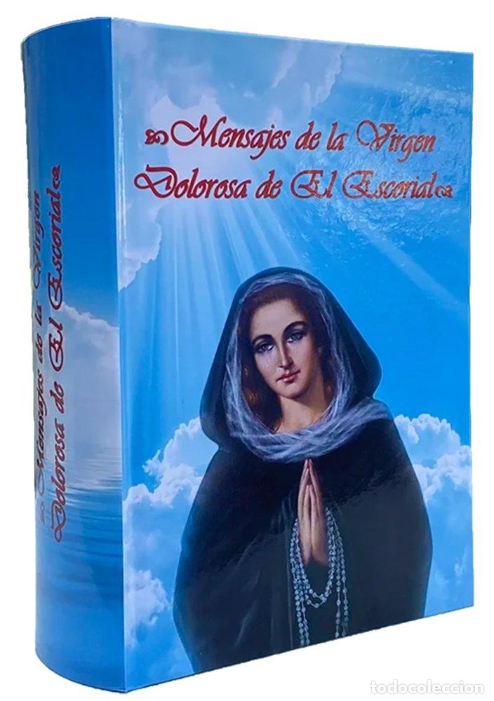 Libros: MENSAJES DE LA VIRGEN DOLOROSA DE EL ESCORIAL - VARIOS, AUTORES