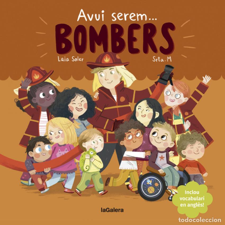 Livros: AVUI SEREM BOMBERS - Soler, Laia