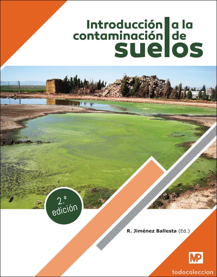 B&uuml;cher: INTRODUCCI&Oacute;N A LA CONTAMINACI&Oacute;N DE SUELOS. 2A. EDICI&Oacute;N - JIM&Eacute;NEZ BALLESTA, RAIMUNDO